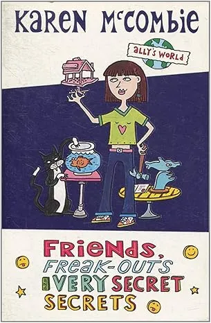 Friends, Freak-outs and Very Secret Secrets