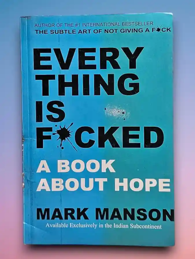 Everything Is F*Cked: A Book About Hope