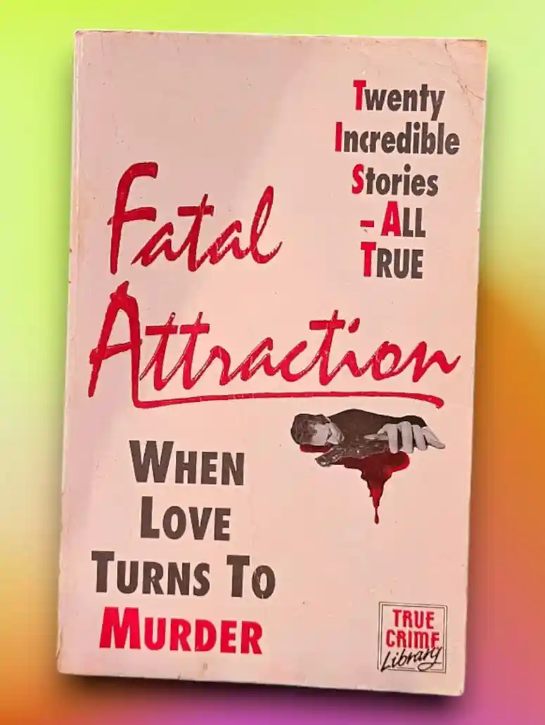 Fatal Attraction when loves turns to murder