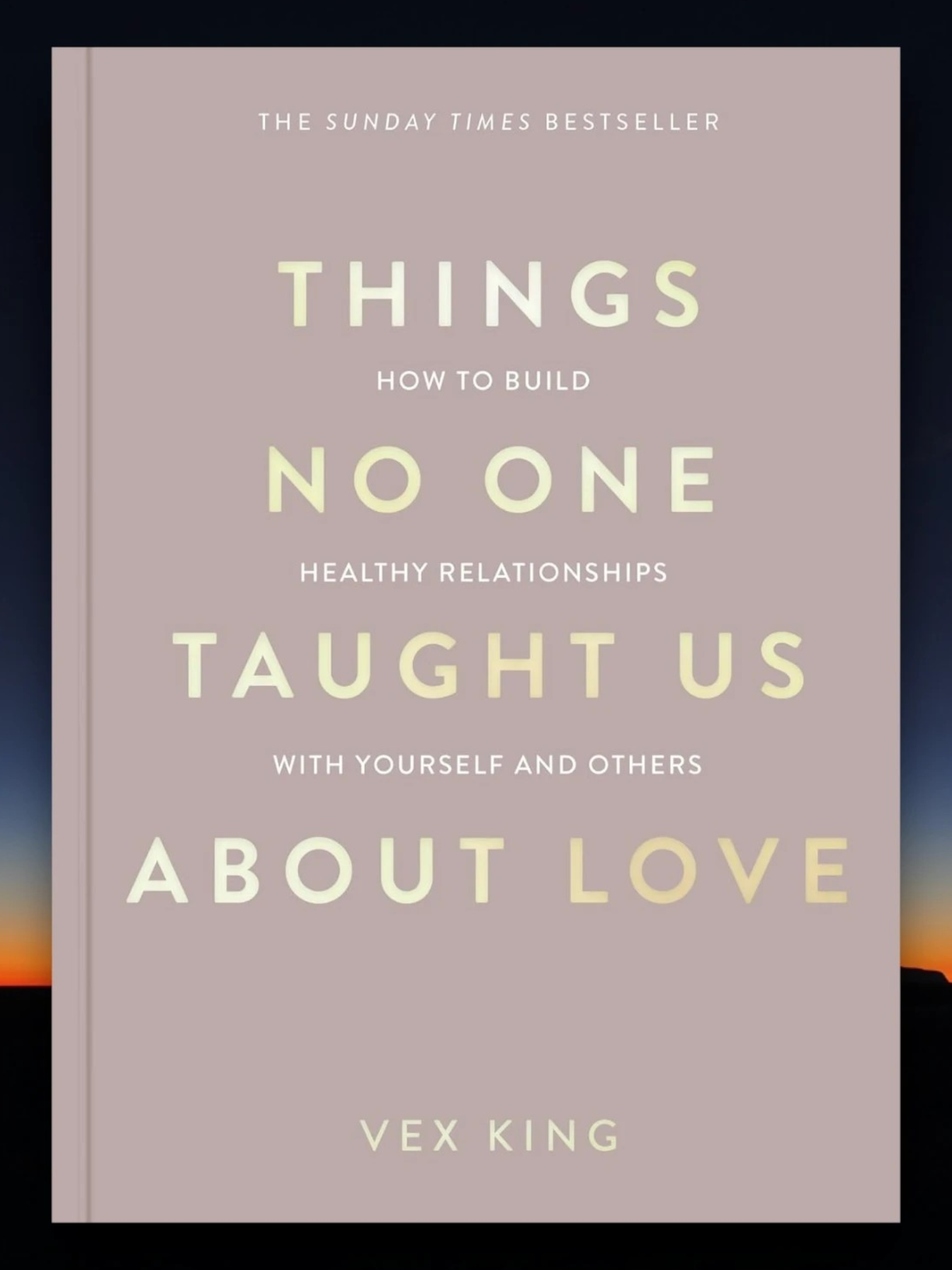 Things No One Taught Us About Love
