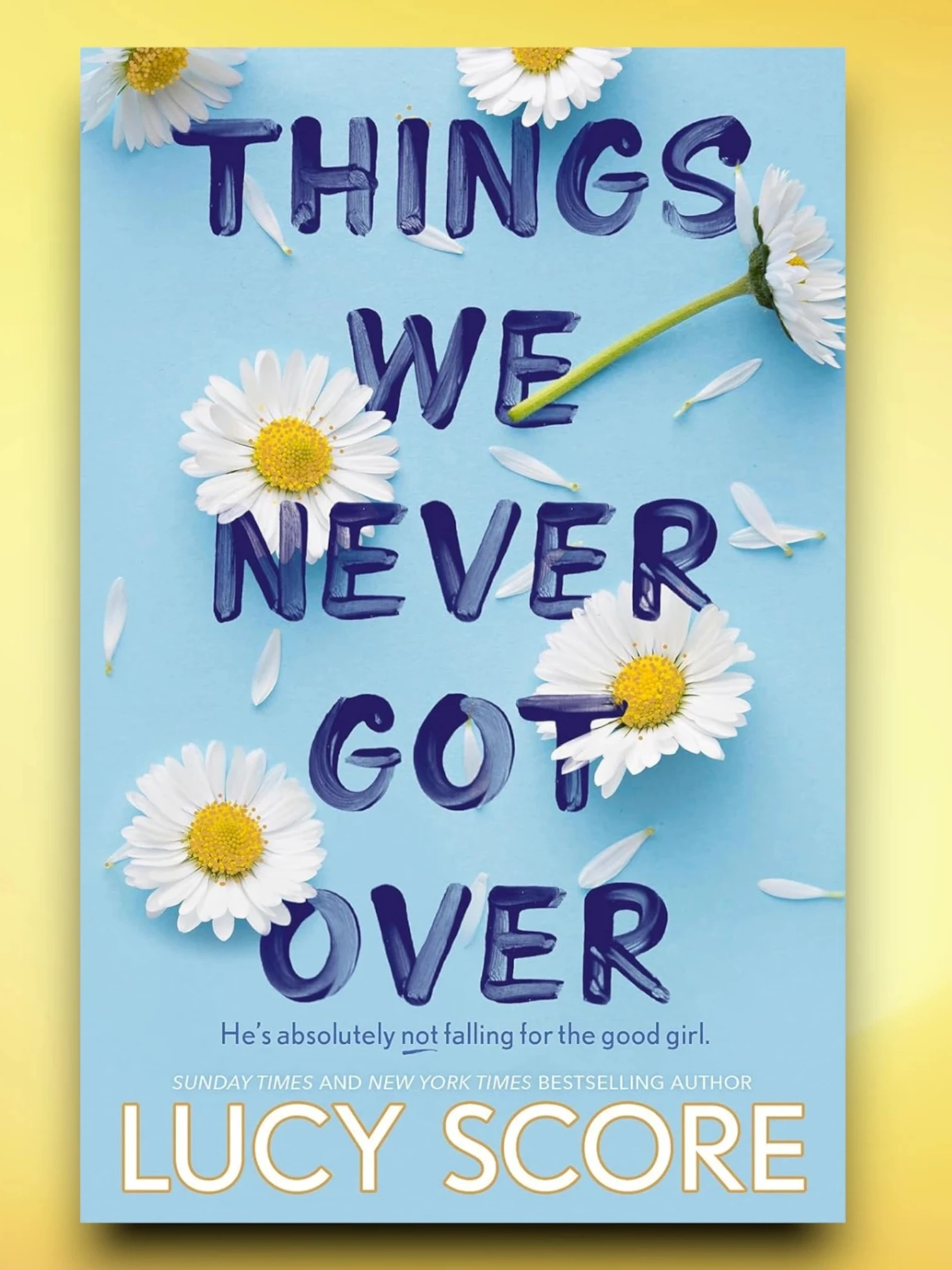 THINGS WE NEVER GOT OVER