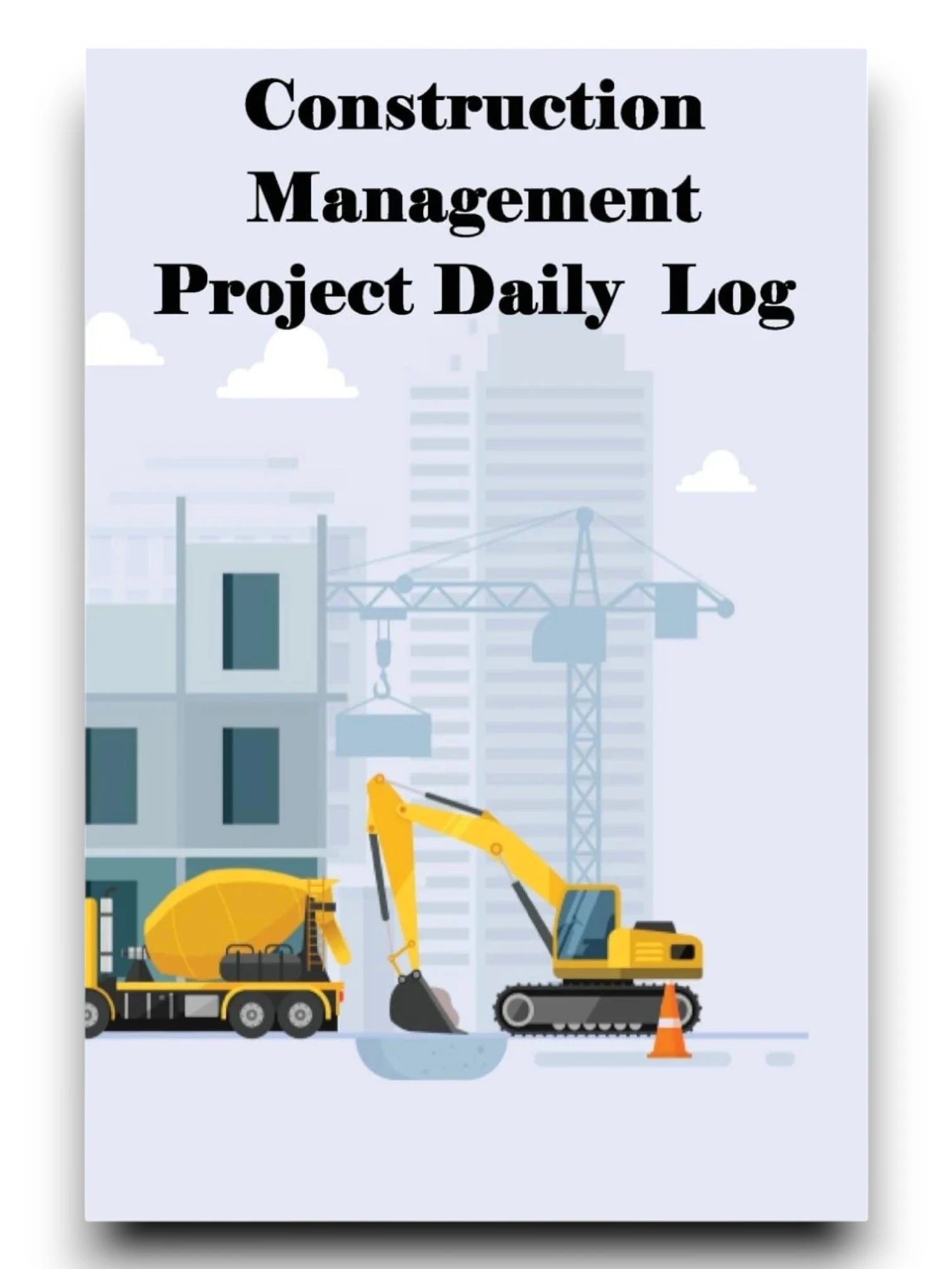 Construction Management Project Daily Log