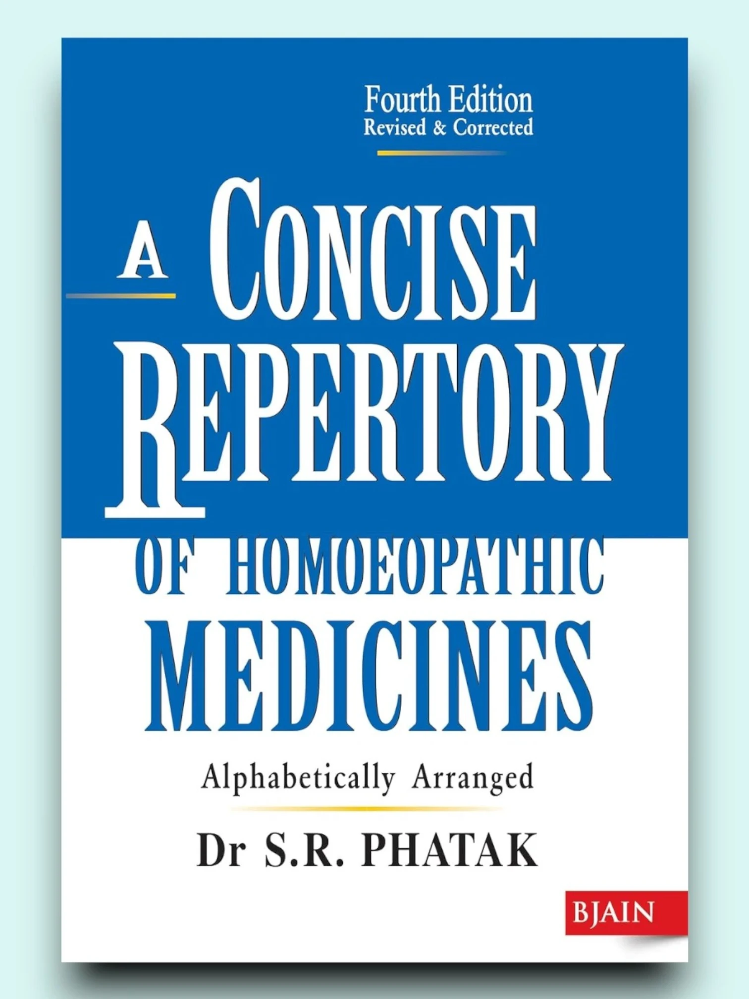 A Concise Repertory of Homoeopathic Medicines