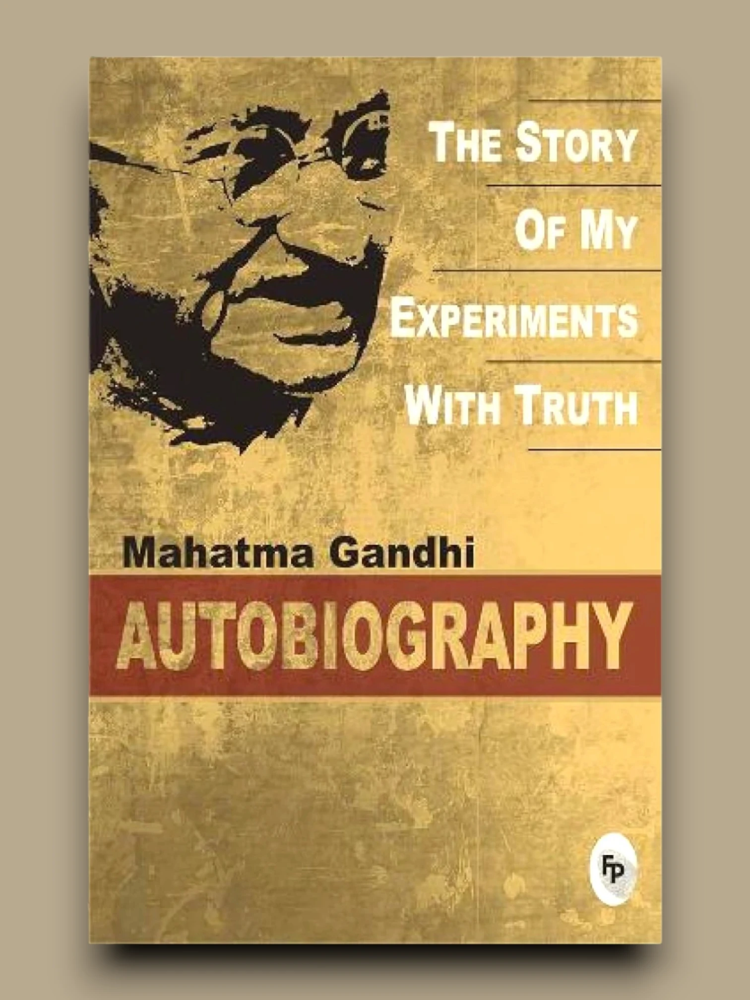 The Story of My Experiments With Truth