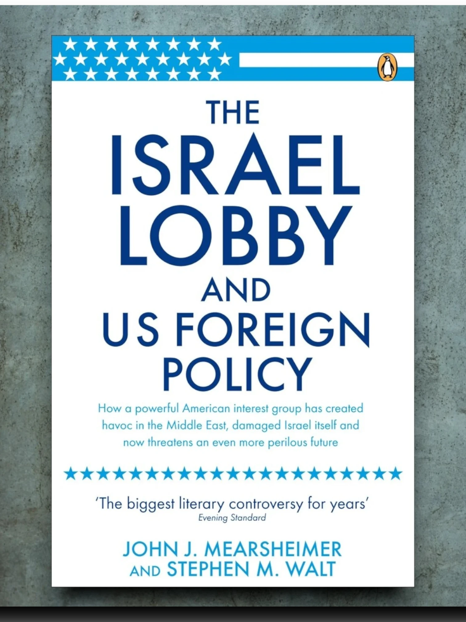 The Israel Lobby and US Foreign Policy