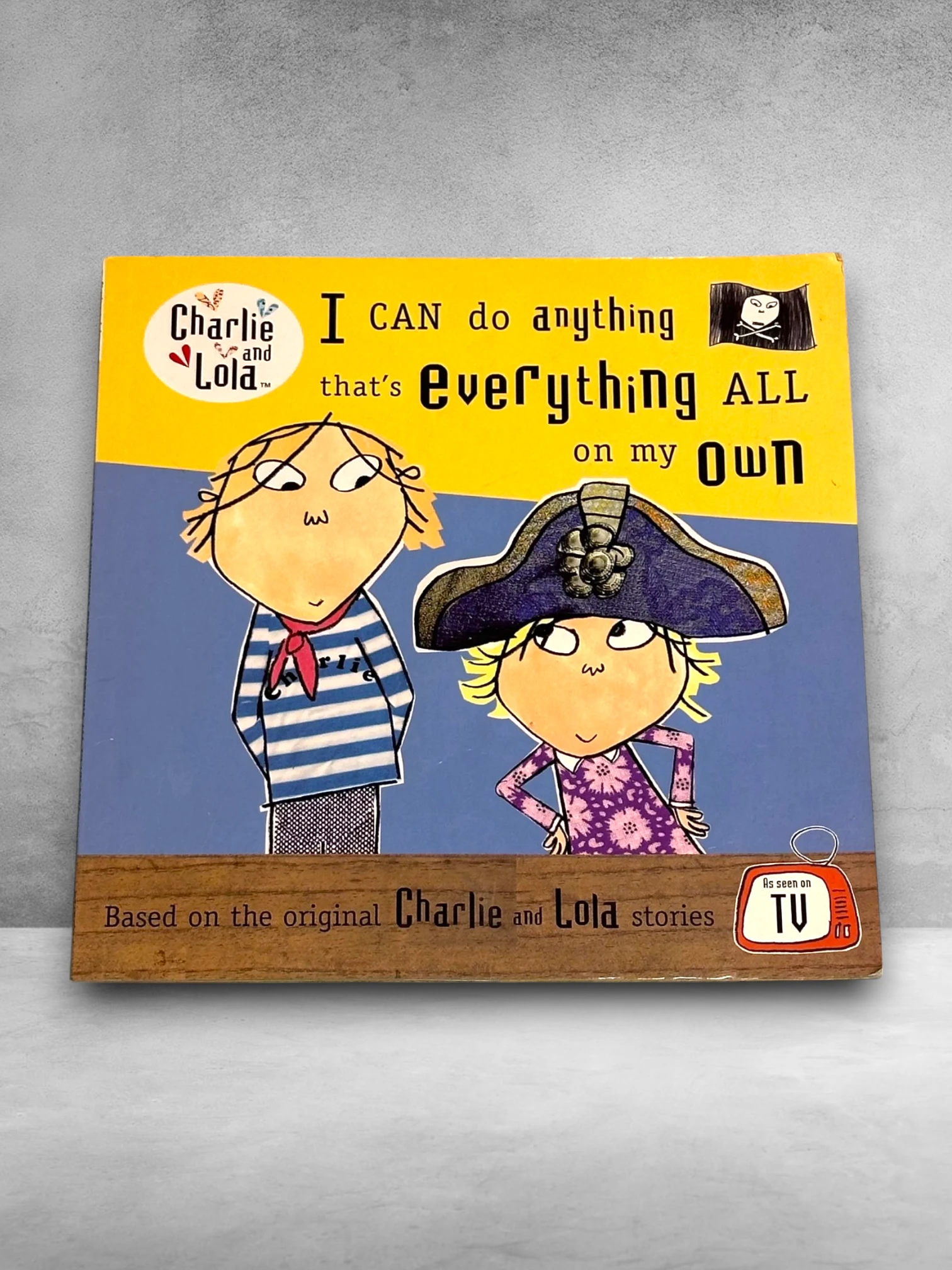 I can do anything that's everything all on my own Charlie and Lola