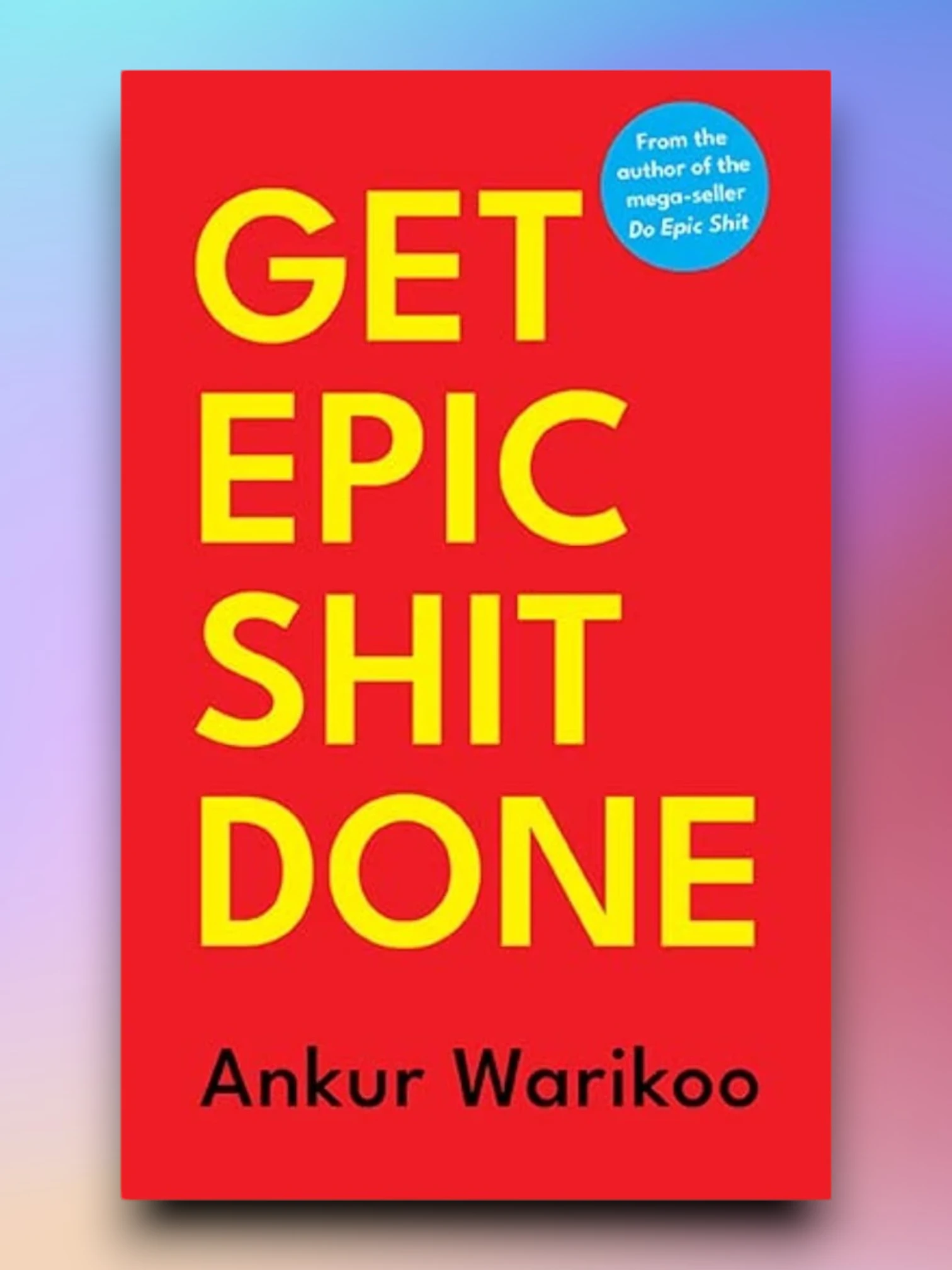 Get Epic Shit Done