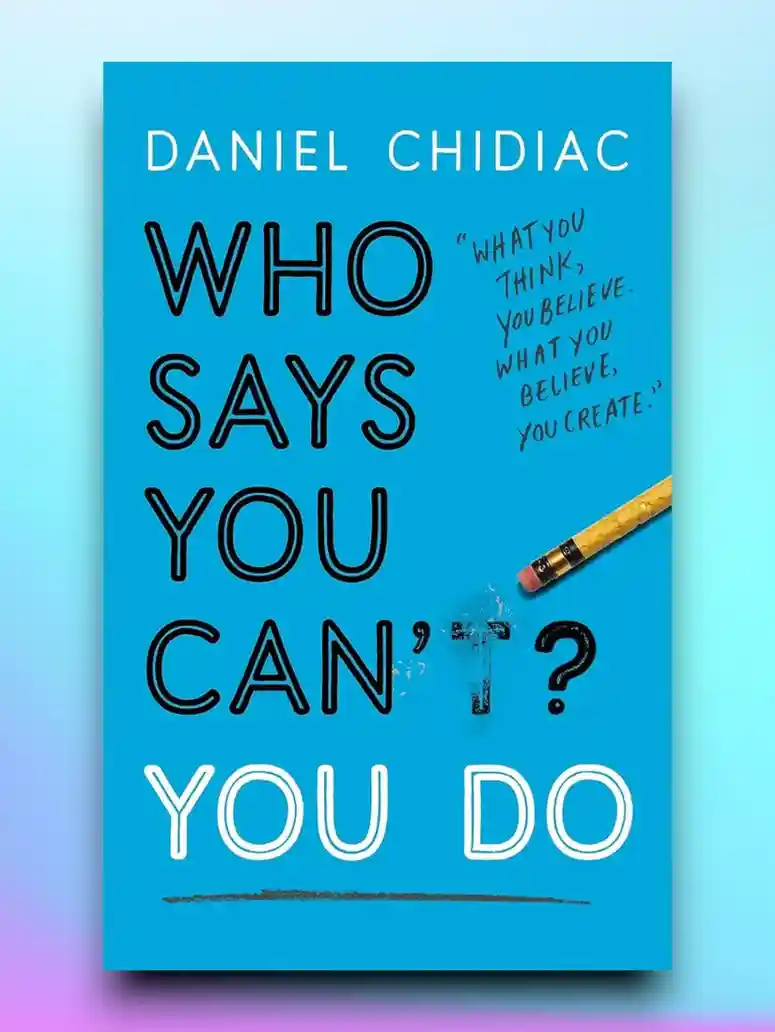 WHO SAYS YOU CAN'T YOU DO