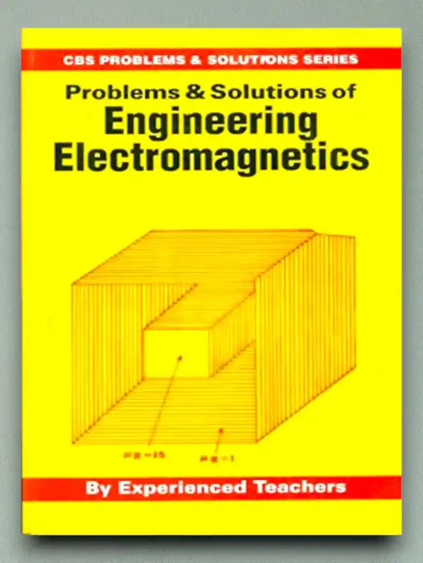 Problems And Solutions Of Engineering Electromagnetics