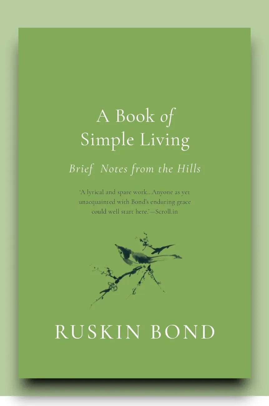 A Book of Simple Living: Brief Notes from the Hills