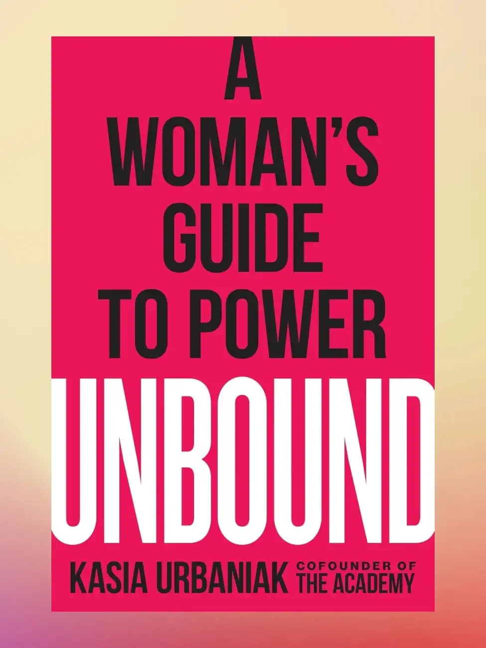 A Woman's Guide to Power Unbound
