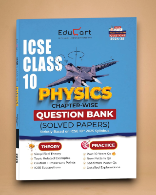 Educart ICSE Class 10 Question Bank 2025 Physics