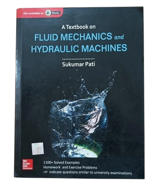 Fluid Mechanics and Hydraulic Machines By Sukumar Pati