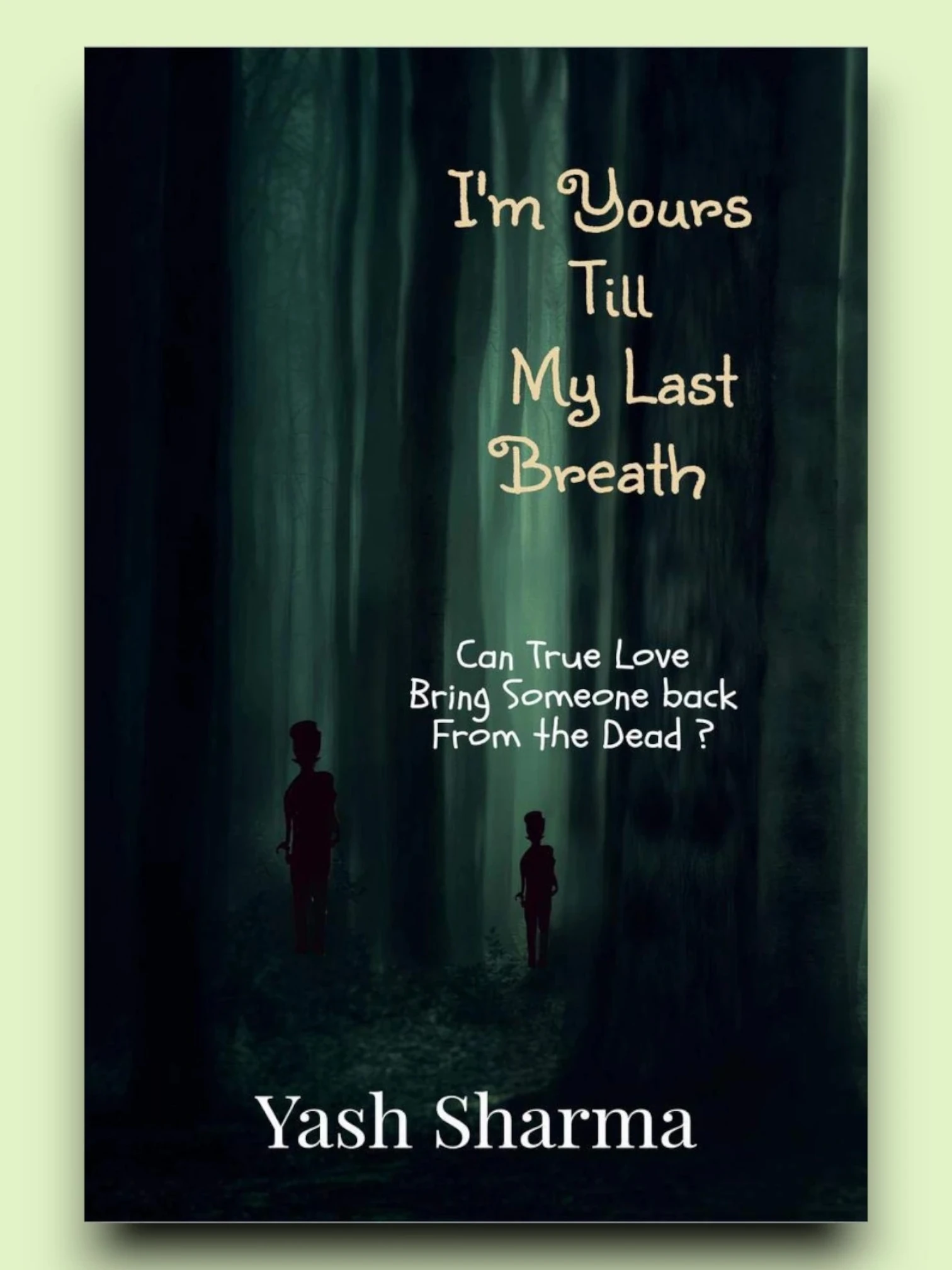 I'm Yours Till My Last Breath