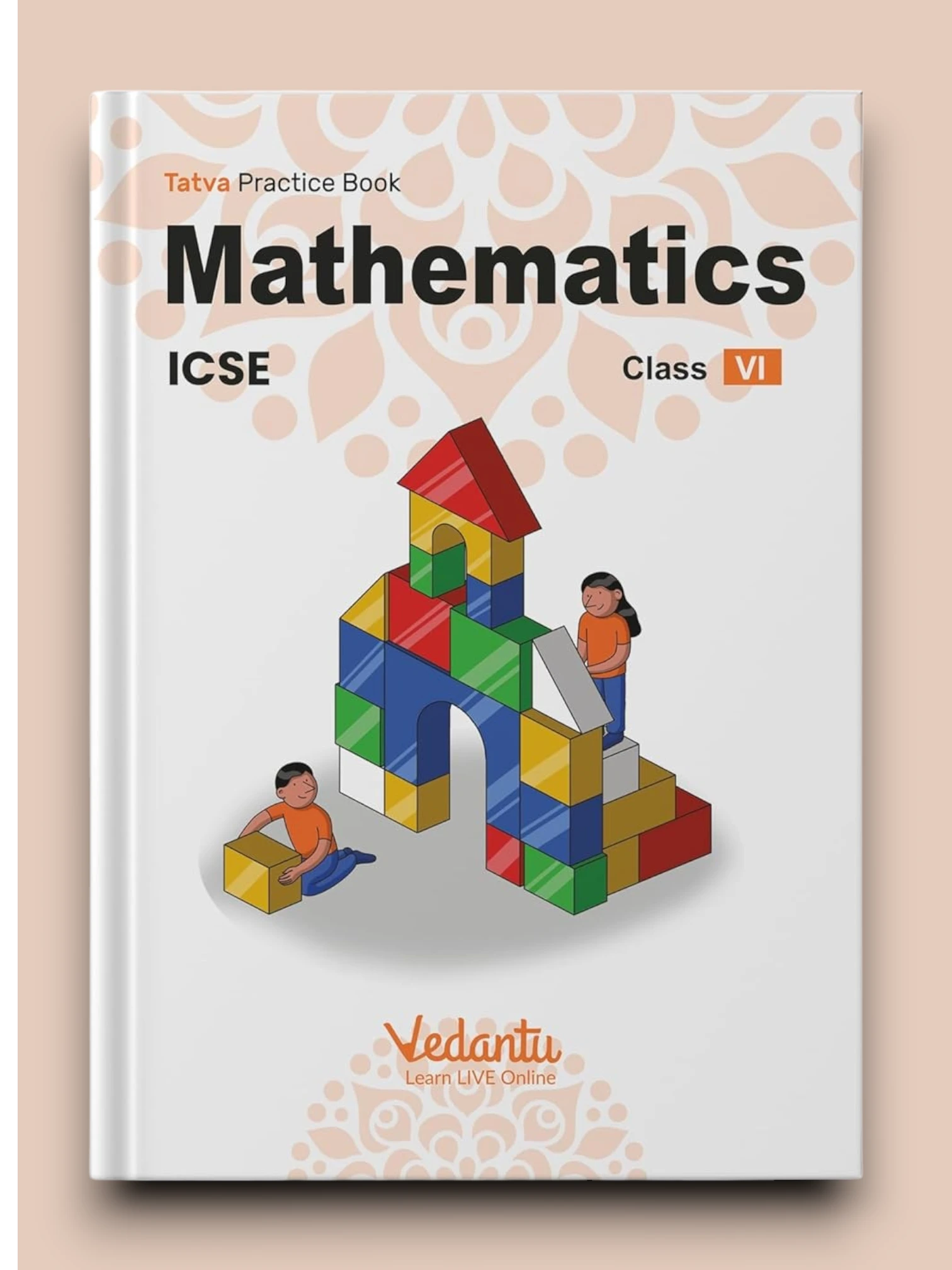 Vedantu ICSE Class 6 Math Tatva Practice Book | Chapter-wise and Topic-wise Explaination|Latest Edition for 2024-25