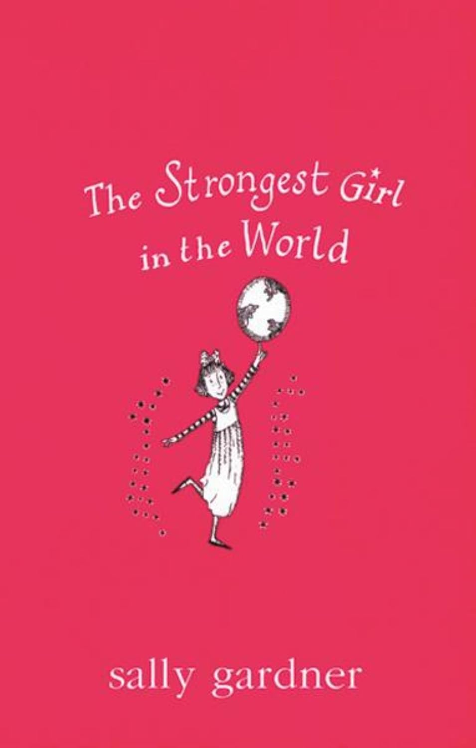 THE STRONGEST GIRL IN THE WORLD