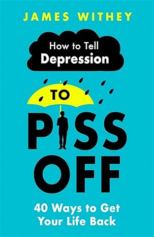 HOW TO TELL DEPRESSION TO PISS OFF