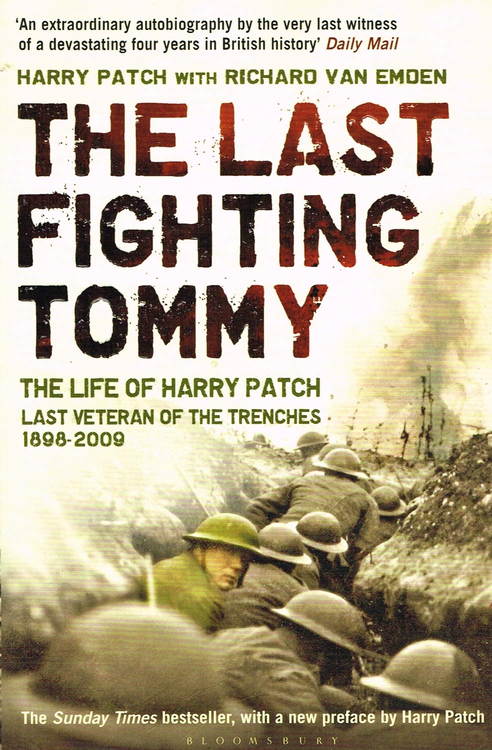 The Last Fighting Tommy: The Life of Harry Patch, Last Veteran of the Trenches