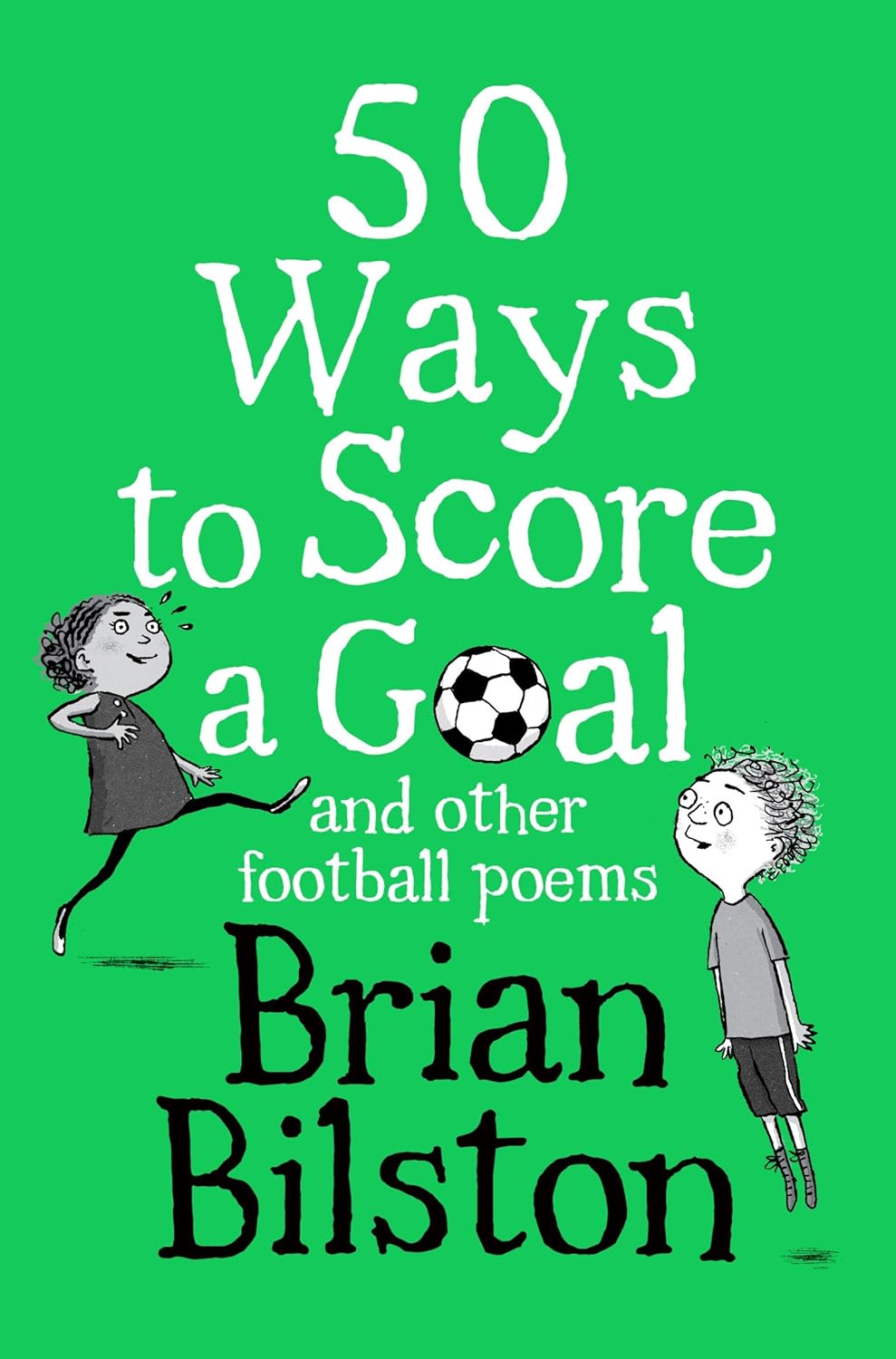 50 Ways to Score a Goal and Other Football Poems