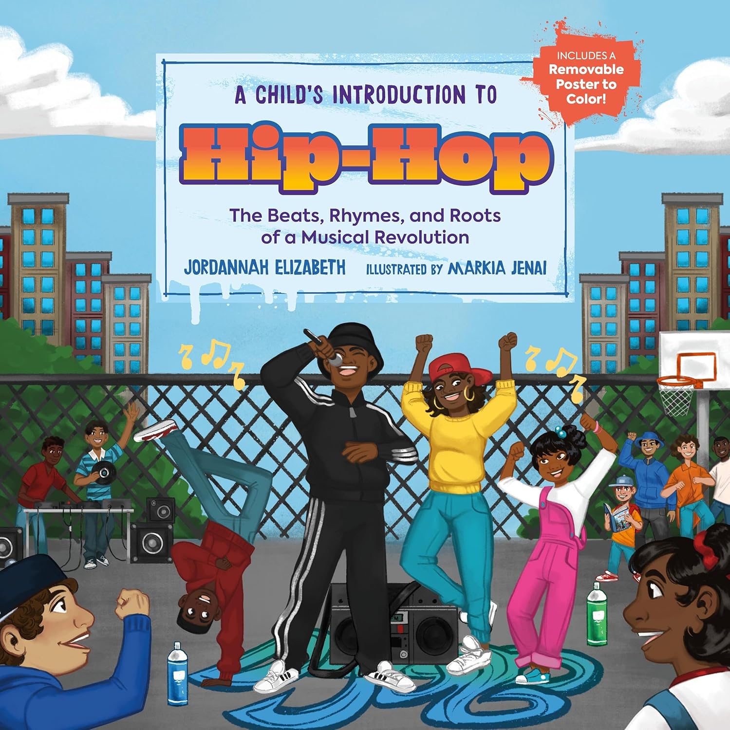 A Child's Introduction to Hip-hop: The Beats, Rhymes, and Roots of a Musical Revolution: Includes a Removable Poster to Color
