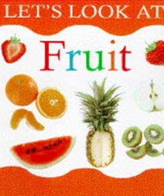 Let's Look at Fruit