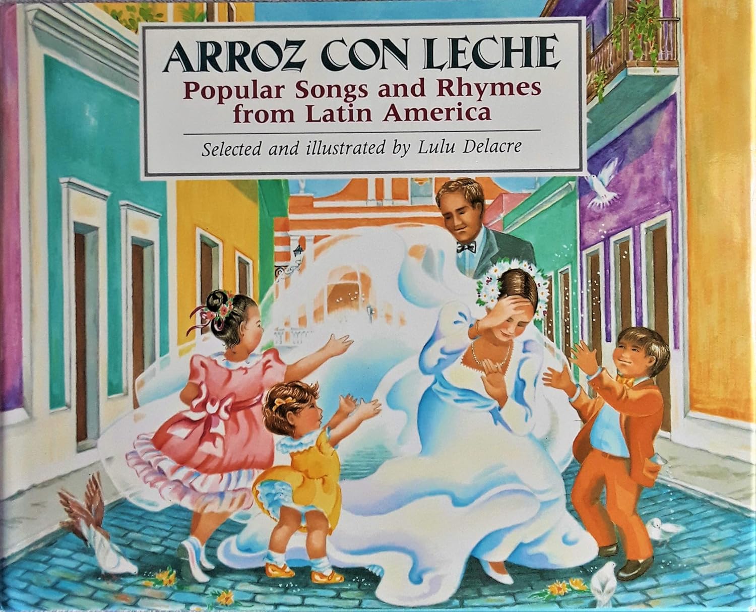 Arroz Con Leche: Popular Songs and Rhymes from Latin America