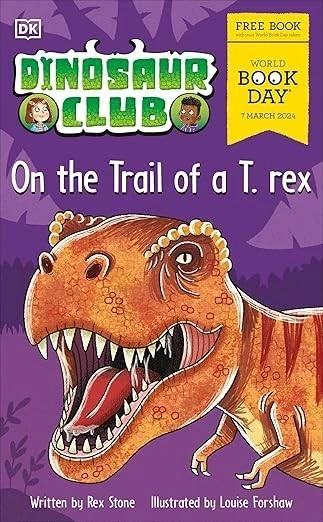 Dinosaur Club: On the Trail of the T. rex