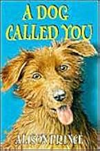 A Dog Called You