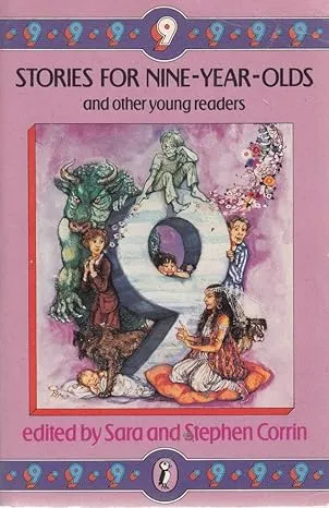 Stories For Nine-Year-Olds And Other Young Readers