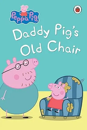 Peppa Pig: Daddy Pig's Old Chair