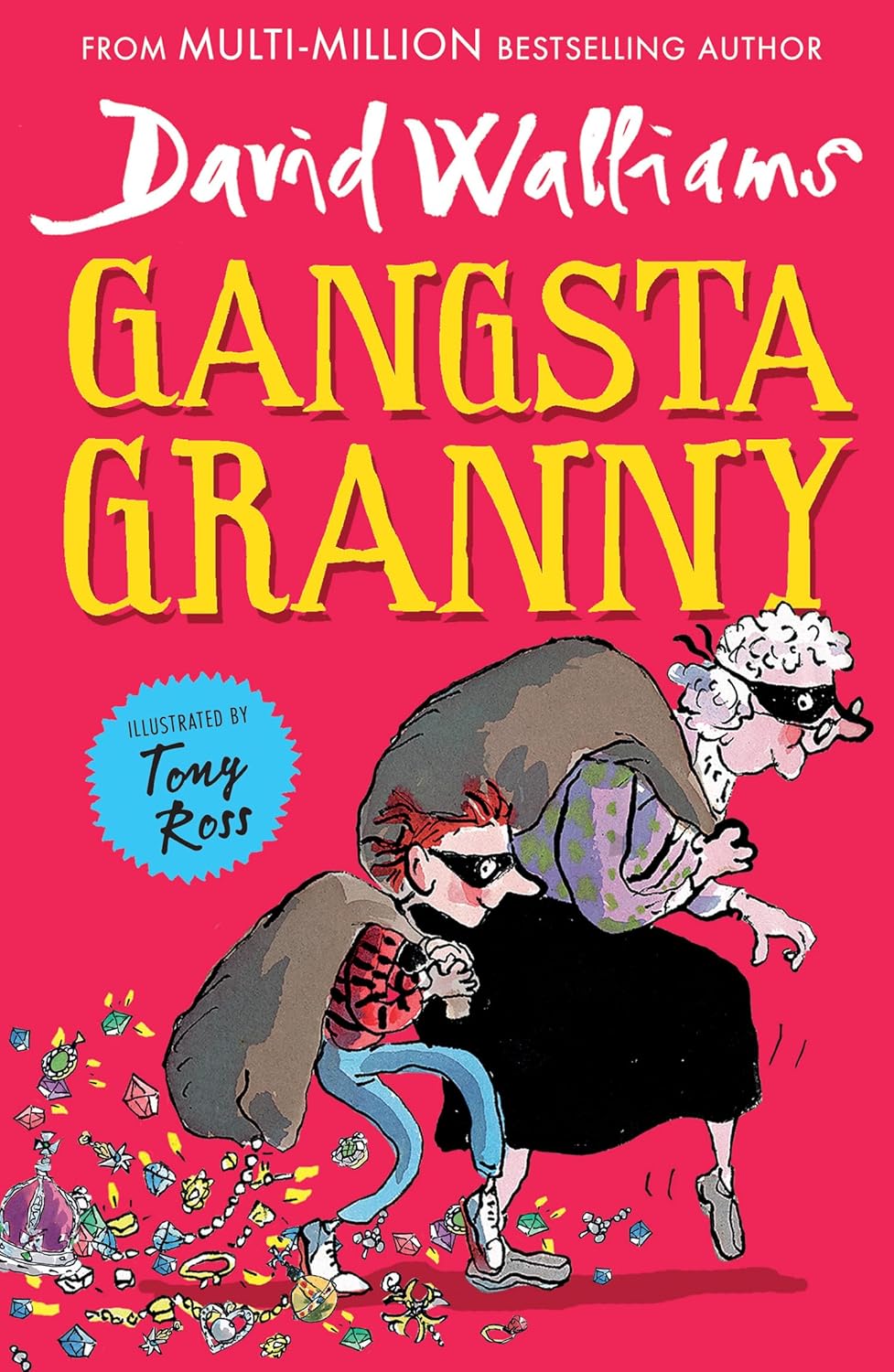 Gangsta Granny: Limited 10th Anniversary Edition of David Walliams’ Bestselling Children’s Book: A book by David Walliams