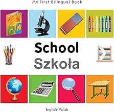 My First Bilingual Book-School (English-Polish)