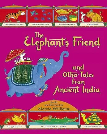 The Elephant's Friend and Other Tales from Ancient India