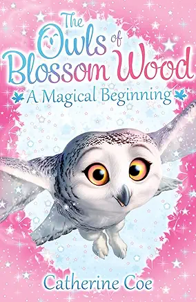 he Owls of Blossom Wood: A Magical Beginning