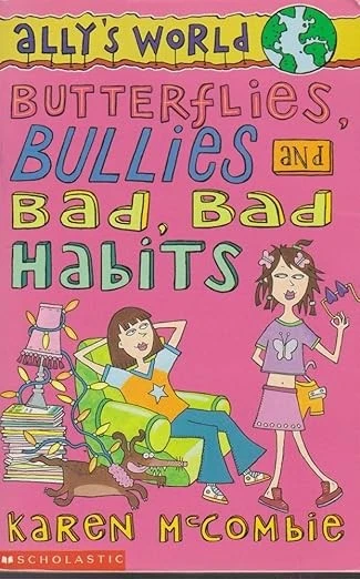 Butterflies Bullies and Bad Bad Habits
