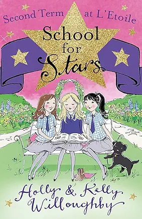 SCHOOL FOR STARS: SECOND TERM AT L'ETOILE