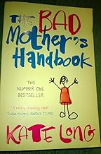 The Bad Mother's Handbook