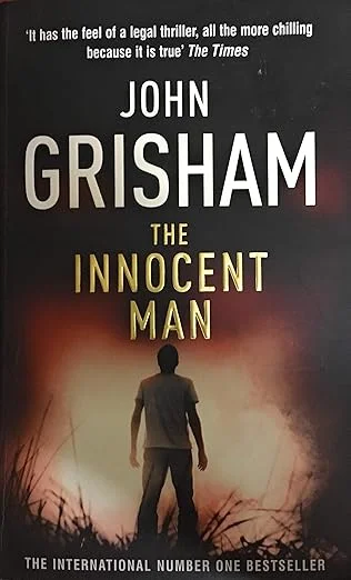 THE INNOCENT MAN by John Grisham