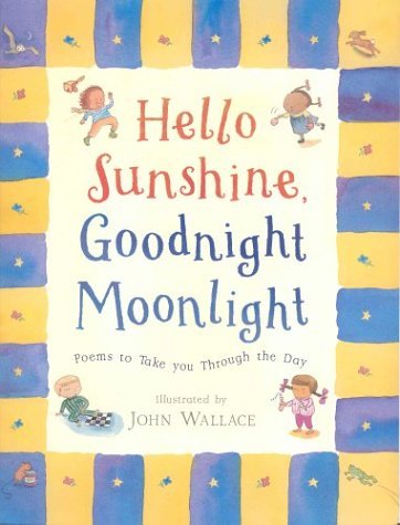 Hello Sunshine, Goodnight Moonlight