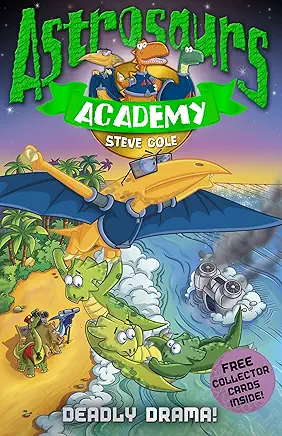 Astrosaurs Academy : Deadly Drama!