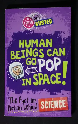Human beings can go pop in space