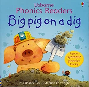 Big pig on a dig (Phonics Readers)
