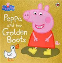 Peppa and her Golden Boots LADYBIRD