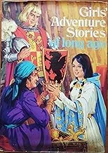 Girls' Adventure Stories of Long Ago