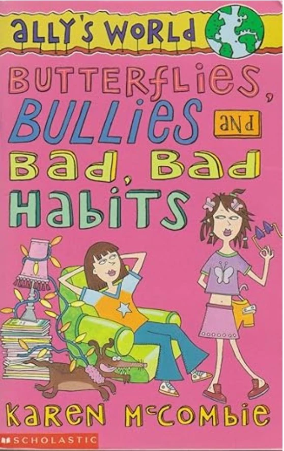 Butterflies Bullies and Bad Bad Habits