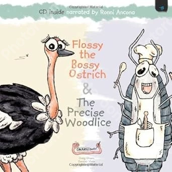 Flossy the Bossy Ostrich & The Precise Woodlice