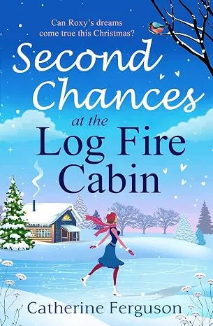 Second Chances at the Log Fire Cabin