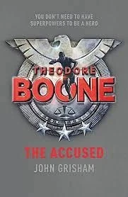 John GrishamTHEODORE BOONE THE ACCUSED