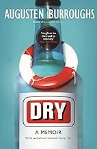 Dry: A Memoir