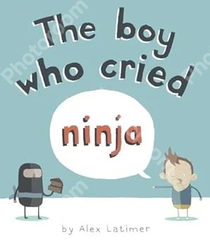 The Boy Who Cried Ninja